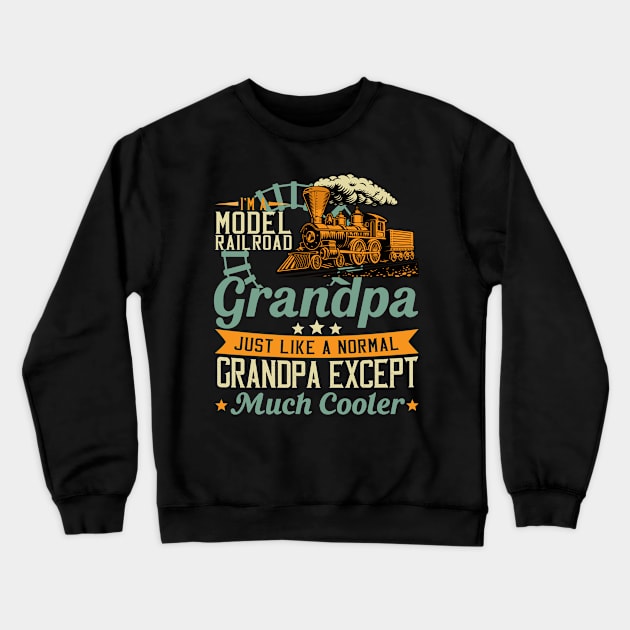 I'm A Model Railroad Grandpa Train Railroad Vintage Crewneck Sweatshirt by banayan